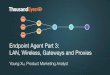 Endpoint Agent Part 3: LAN, Wireless, Gateways and Proxies