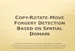 Copy-Rotate-Move Forgery Detection Based on Spatial Domain