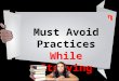 Must avoid practice while studying