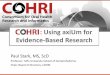 COHRI: Using axiUm for Evidence-Based Research