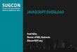 JavaScript Overload - SUGCON Presentation