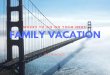 Where to Go On Your Next Family Vacation
