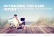 Optimizing for User Intent  Why SEO is About the Buyer, Not your Brand - Slides