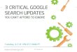 3 Critical Google Search Updates You Can't Afford to Ignore