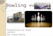 Bowling event