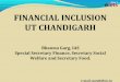 Financial Inclusion UT Chandigarh - Bhawna Garg, Special Secretary, Department of Finance, Chandigarh Administration