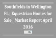 Southfields in Wellington FL | Equestrian Homes for Sale | Market Report April 2016