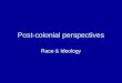 Post colonial perspectives