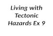 Living with tectonic hazards ex 9 answer