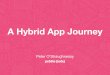 A hybrid app journey