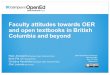 Faculty attitudes towards OER and open textbooks in British Columbia and Beyond
