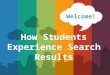 How students experience search results