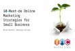 10 must do online marketing strategies for small business