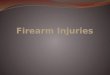 Fire arm injury 3