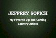 Jeffrey Sofich - My Favorite Up-and-Coming Country Artists