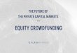 The Future of The Private Capital Markets: Equity Crowdfunding by FlashFunders
