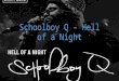 Schoolboy Q - Hell Of a Night