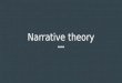 Narrative media theory case study