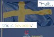 "Hello, this is Sweden." | Learn as I Learn - Digital Marketing