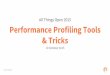 Performance Profiling Tools & Tricks