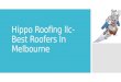 Hippo roofing llc  best roofers in melbourne