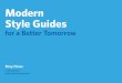 Modern Style Guides for a Better Tomorrow