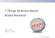 7 things about brand research