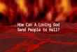 4th Sunday of Lent – Gospel Illustration - Luke 15:1-32 – How Can A Loving God Send Someone to Hell?