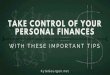 Take Control Of Your Personal Finances With These Important Tips