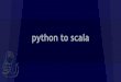 Python to scala