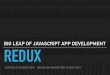 Redux: Big Leap of JavaScript App Development