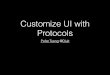 Customize UI with Protocols
