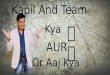 Kapil and team kya the aur aaj kya ho gye