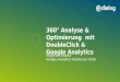 Google Analytics Konferenz 2016: 360° Analyse mit DoubleClick (Siegfried Stepke, e-dialog)