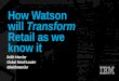 How Watson Will Transform Retail As We Know It