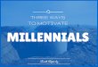 Three ways to Motivate Millennials