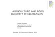 AGRICULTURE AND FOOD SECURITY IN AZERBAIJAN