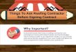 ThingsTo Ask Roofing Contractor Before Signing Contract