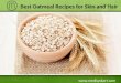 Best Oatmeal Recipes For Skin and Hair