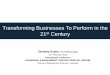 Transforming Businesses to Perform in the 21st Century