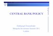 09.10.2011 How can the central bank ensure the stability of the Mongolian financial system and economy in a period of high growth, Enkhjargal D