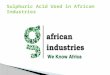 Sulphuric acid used in african industries
