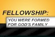 Sept 20.2015- Sunday Message- YOU WERE FORMED FOR GODS FAMILY