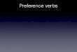Preference verbs