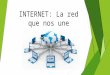 Internet: La red que nos une