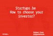 5. how to choose your investor startups.be