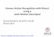 Human action recognition with kinect using a joint motion descriptor