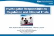 11:00 Investigator Responsibilities – Regulation and Clinical Trials
