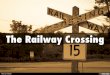 The Railway Crossing