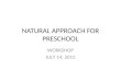 Natural approach for preschool